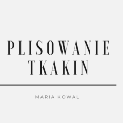 Plisowanie Tkanin Maria Kowal